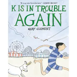 K Is in Trouble AGAIN (A Graphic Novel) by Gary Clement [Hardcover Book]