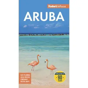 Fodor's InFocus Aruba -- Fodor's Travel Guides, Paperback
