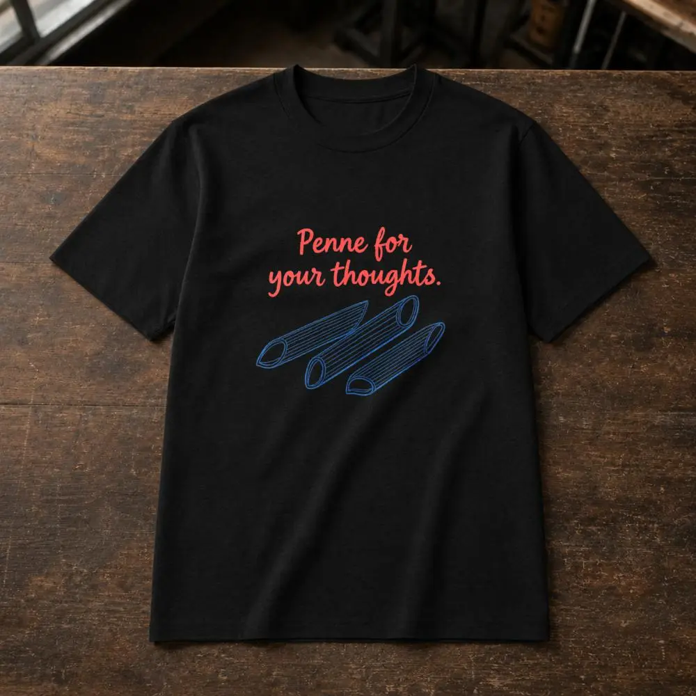 XTAUTO Casual Style, Unisex T-Shirt, Penne For Your Thoughts Pasta Pun Graphic, Summer Casual Wear, Gift For Foodies And Pasta Lovers