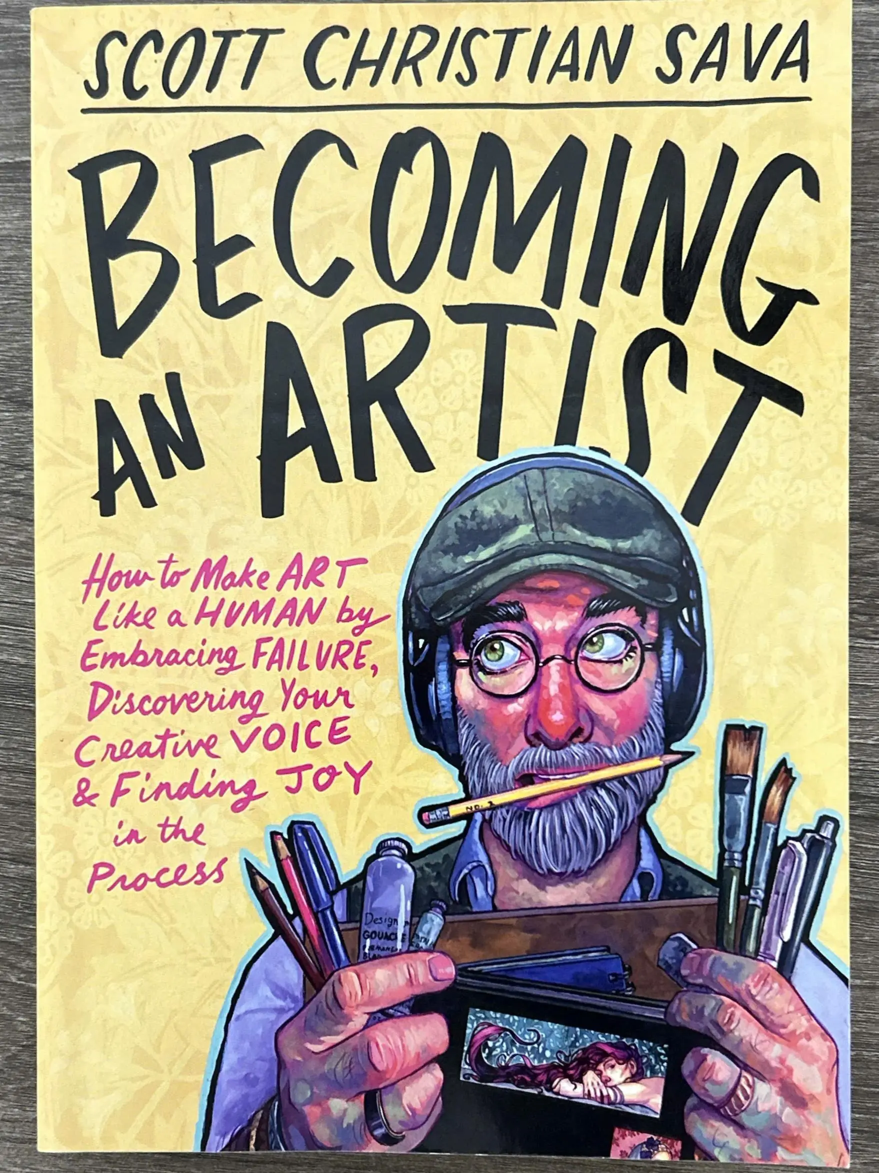 Becoming an Artist: How to Make Art Like a Human (Not a Machine) Paperback Book