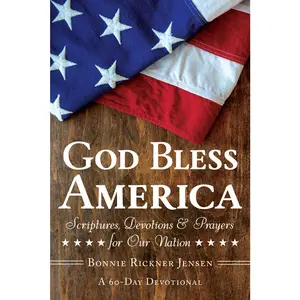 USED-God Bless America: Scriptures, Devotions & Prayers for Our Nation, a 60-Day Devotional by Jensen, Bonnie Rickner (Paperback)