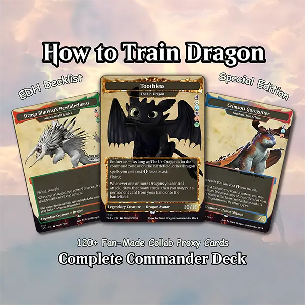 How to Train Your Dragon Commander Deck Proxy | Toothless Inspired Dragon Tribal EDH Deck |