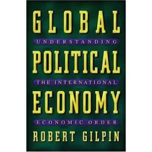 USED-Global Political Economy: Understanding the International Economic Order by Gilpin, Robert G. (Paperback)