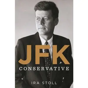USED-JFK, Conservative by Ira Stoll (Hardcover)