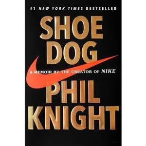 USED-Shoe Dog: A Memoir by the Creator of Nike by Knight, Phil (Hardcover)