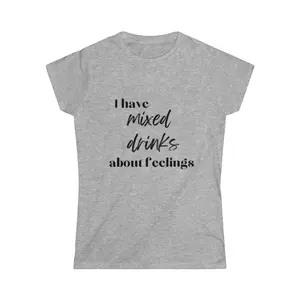 “Mixed Drinks About Feelings” Women's Softstyle Tee Cotton Collar