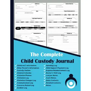 The Complete Child Custody Journal: Your Comprehensive Tool for Documenting Visitation, Communication, Spending, Child Support, and More | Child Custody Organizer | 8.5-inch X 11"-inch Paperback – May 12, 2024