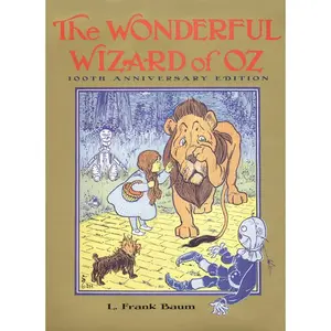 The Wonderful Wizard of Oz: 100th Anniversary Edition by L. Frank Baum||W. W. Denslow [Hardback Book]