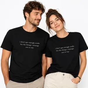 I Don’t Get Enough Credit Funny Graphic T-Shirt, Trendy Printed T-Shirts for Men & Women, Sarcastic Minimalist Quote Tee, Cute Tops & Women's Printed Tees, Casual White Letter Print, Loose Fit Cotton Unisex Shirt