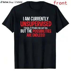 I'm Currently Unsupervised Tee – Hilarious Sarcastic Shirt for the Inner Chaos Gremlin