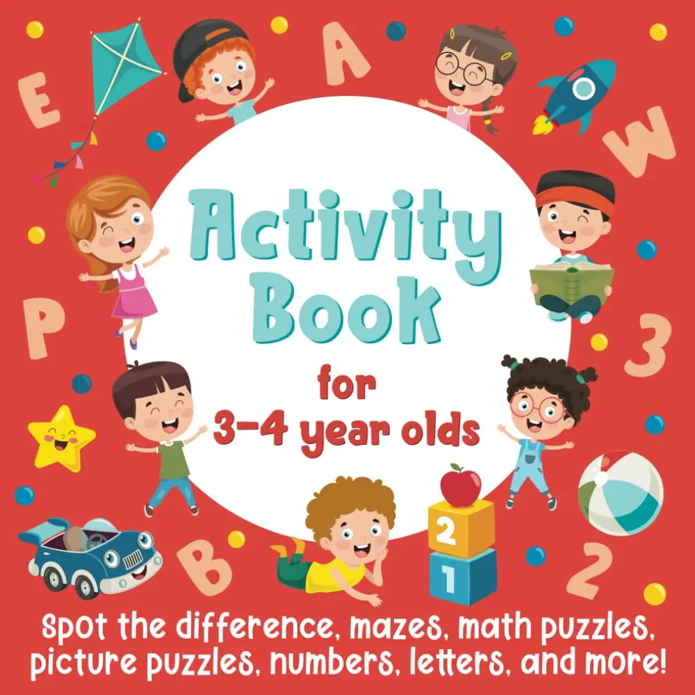 Activity Book For 3-4 Year Olds: Spot The Difference, Mazes, Math Puzzles,Picture Puzzles, Numbers, Letters, and More!: (Gift Idea for Girls and Boys)