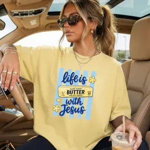 Life is Butter with Jesus Comfort Color - One Sided Blank - Monster Digital