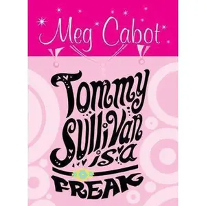 USED-Tommy Sullivan Is a Freak by Meg Cabot (Hardcover)