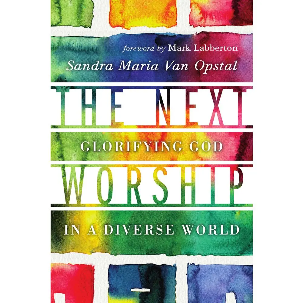 USED Book - The Next Worship: Glorifying God in a Diverse World by Van Opstal, Sandra Maria (Paperback) - english