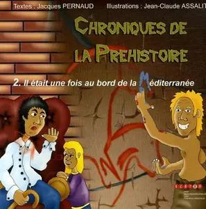 USED-Chroniques de la Préhistoire : 2. Il était une fois au bord de la Méditerranée by Jacques Pernaud-Orliac (Paperback)