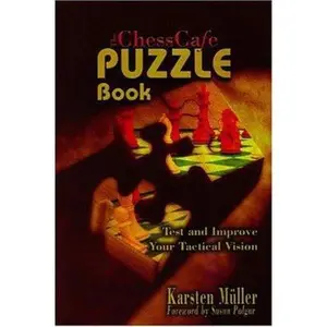 USED-The ChessCafe Puzzle Book: Test and Improve Your Tactical Vision by Karsten Müller (Paperback)
