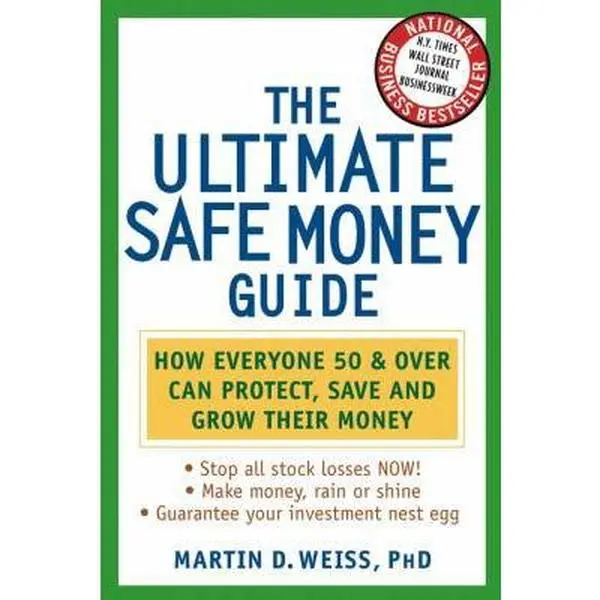 USED Book - The Ultimate Safe Money Guide: How Everyone 50 and Over Can Protect, Save, and Grow Their Money by Weiss, Martin D. (Paperback) - english