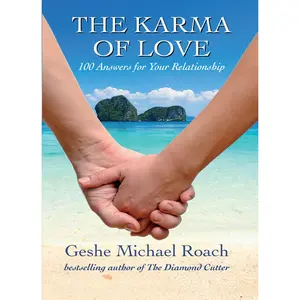 USED-The Karma of Love: 100 Answers for Your Relationship, from the Ancient Wisdom of Tibet by Roach, Geshe Michael (Paperback)