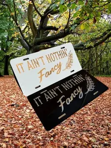It Aint Nothin Fancy License Plate Blue Collar License Plate Custom Truck License Plate