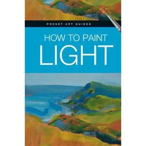 USED-How to Paint Light by Parramon Editorial Team (Hardcover)