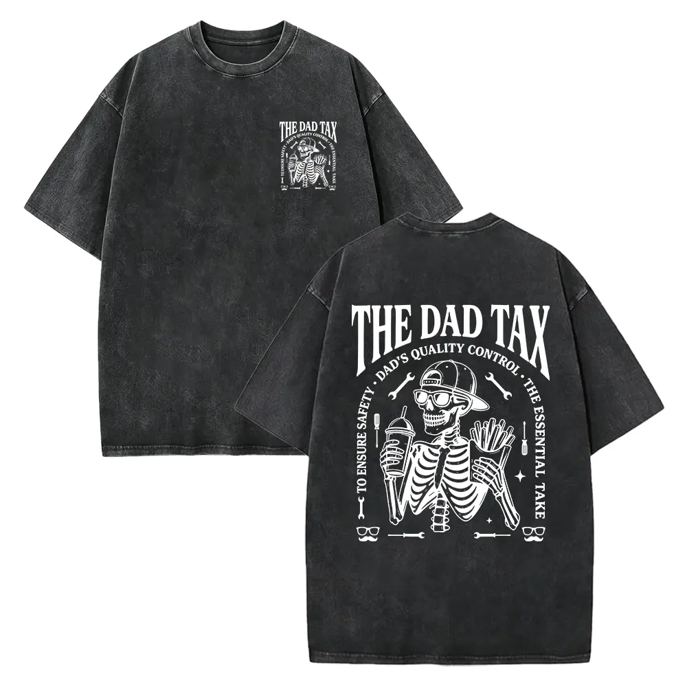 Funny Dad Tax Shirt, Skeleton Dada Tee, Fathers Day Gift, Cool Daddy