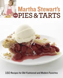 USED-Martha Stewart's New Pies and Tarts: 150 Recipes for Old-Fashioned and Modern Favorites: A Baking Book by Martha Stewart Living Magazine (Paperback)