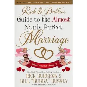USED Book - Rick and Bubba's Guide to the Almost Nearly Perfect Marriage by Rick Burgess (Paperback) - english