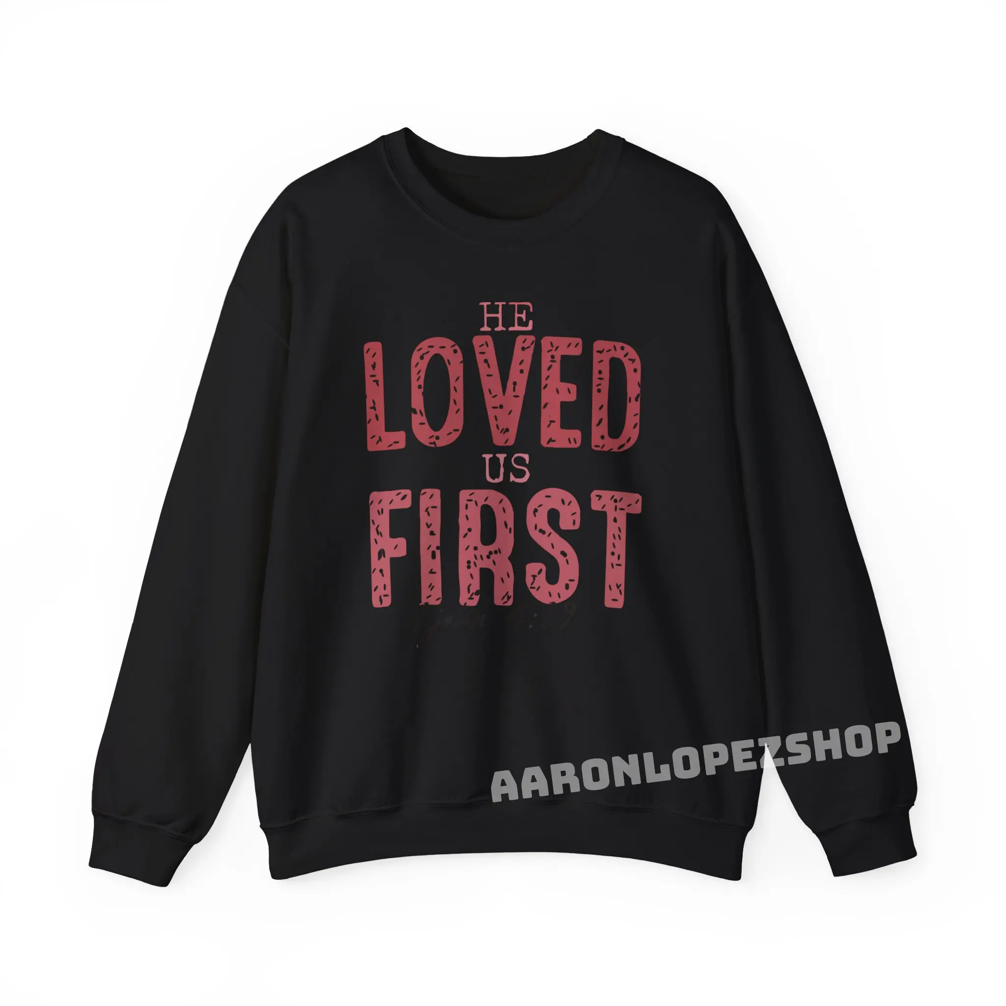 Valentine's sweater, He loves us first sweater, couple sweater suitable for both men and women