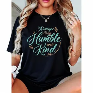 100% Cotton Always Stay Humble and Kind T Shirts About Kindness T-Shirt