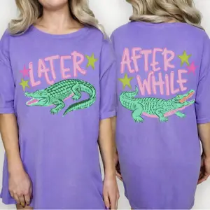Later Gator Alligator Summer Comfort Colors Shirt, After A While Crocodile Summer Vacation Tee, 2 sides see you later Tshirt