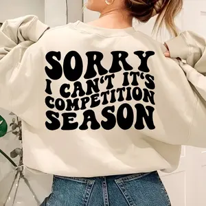 Sorry Can't Comp Season Comp Season Sweatshirt, Cheer Competition Sweatshirt, Retro Dance Competition, Dance Mom Sweat