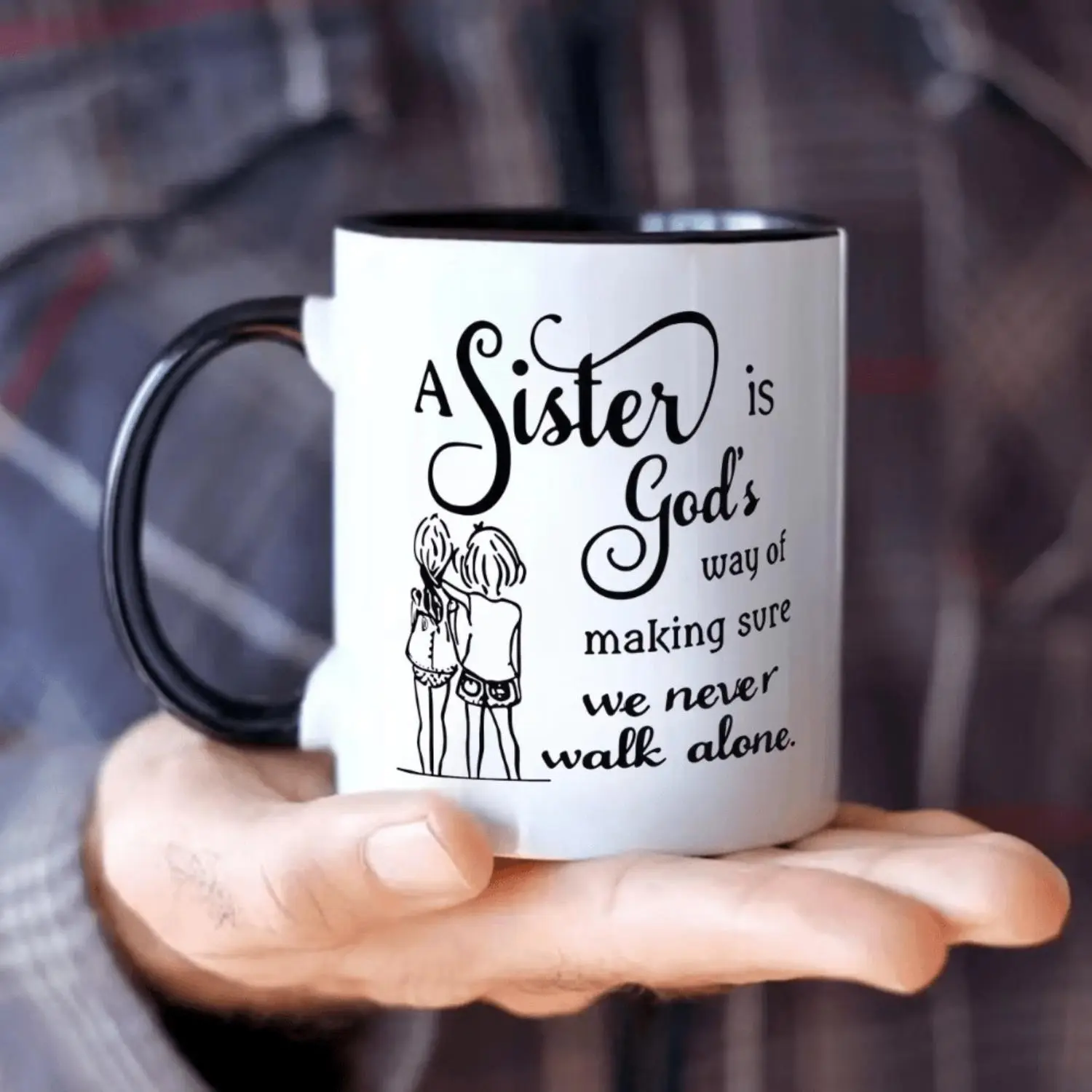 11Oz Ceramic Coffee Mug with an Inspirational Sisterhood Quote - A Sister Is God'S Gift to Ensure You Never Feel Alone - A Thoughtful Gift for Brothers, Sturdy for Both Hot And Cold Beverages, Sisterhood Mug