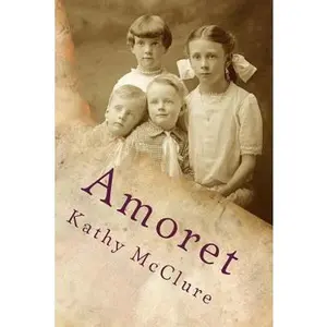 USED-Amoret: A Tale of Mormons, Polygamy and Forgiveness by McClure, Kathy (Paperback)