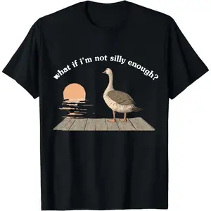 [100%25 Cotton] Funny Goose T-Shirt Duck Shirt.What If I'M Silly Enough.Meme T-Shirt Gift Idea.Trending Tee Tshirt.Bird Nerd Animal Graphic Memes Casual Cotton Menswear  Classic Outfits T-Shirt For Men And Women