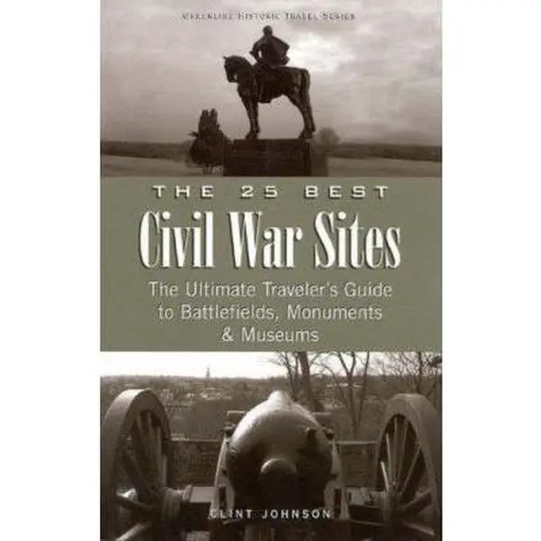 USED-25 Best Civil War Sites (Greenline Historic Travel) by Clint Johnson (Paperback)