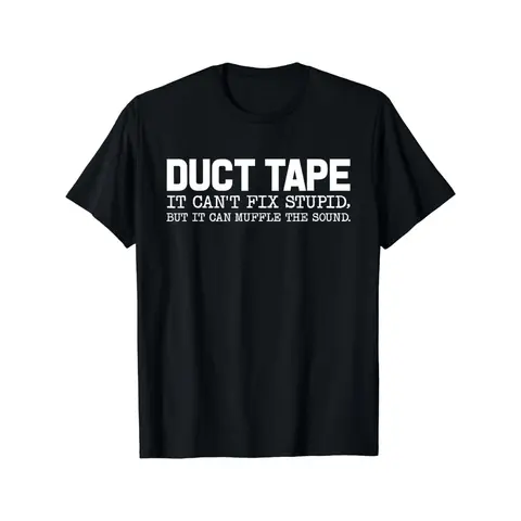 Funny Graphic Tees Funny Shirts for Men Men'S Casual Cotton T-Shirt with "Duct Tape, It Can't Fix Stupid, But It Can Muffle The Sound" Print, Crew Neck Funny Shirts for Men Crew Necks Top Gifts for Dad Husband Boyfriend Holiday Gifts, Made in USA Streetwe