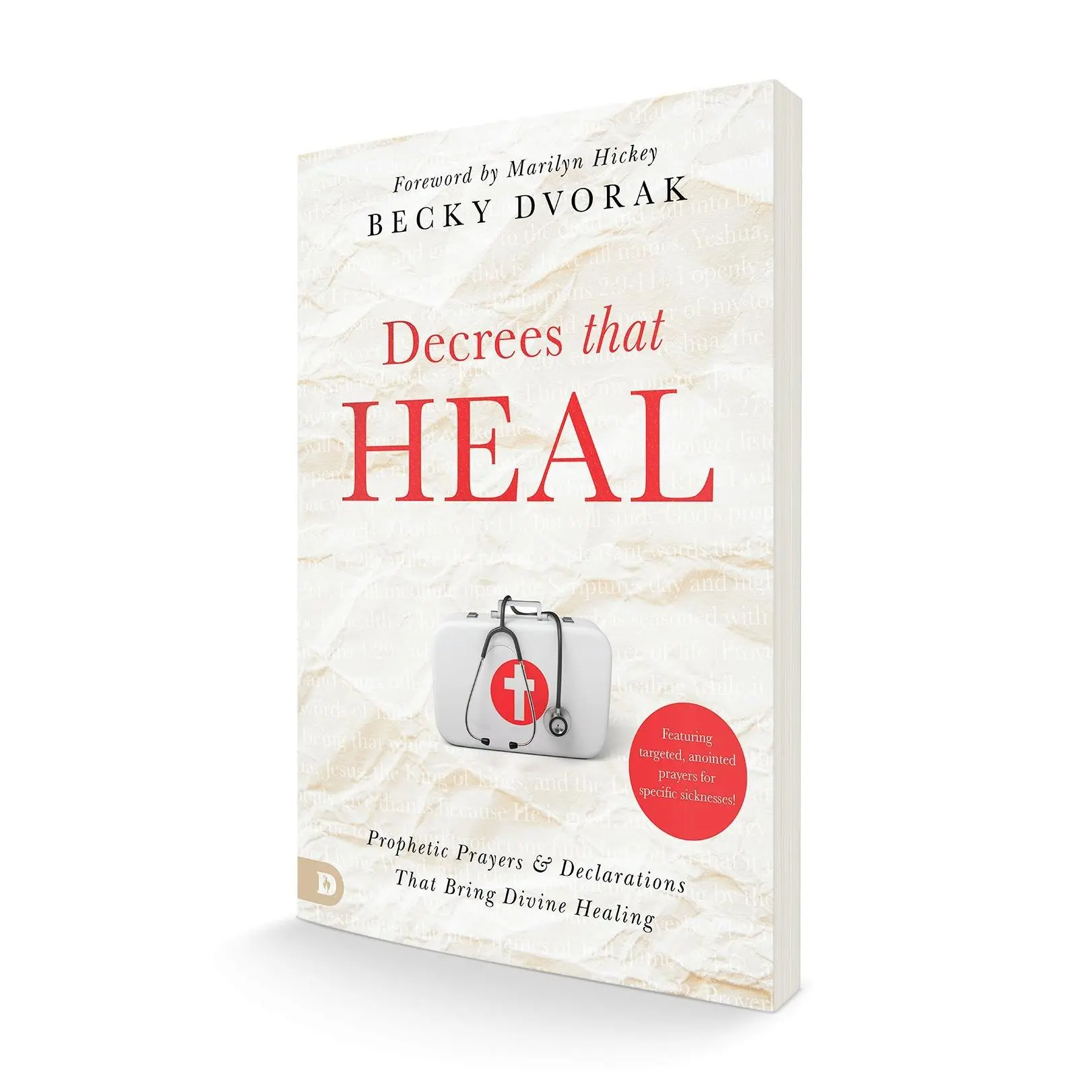 Decrees that Heal: Prophetic Prayers and Declarations That Bring Divine Healing – January 2, 2024