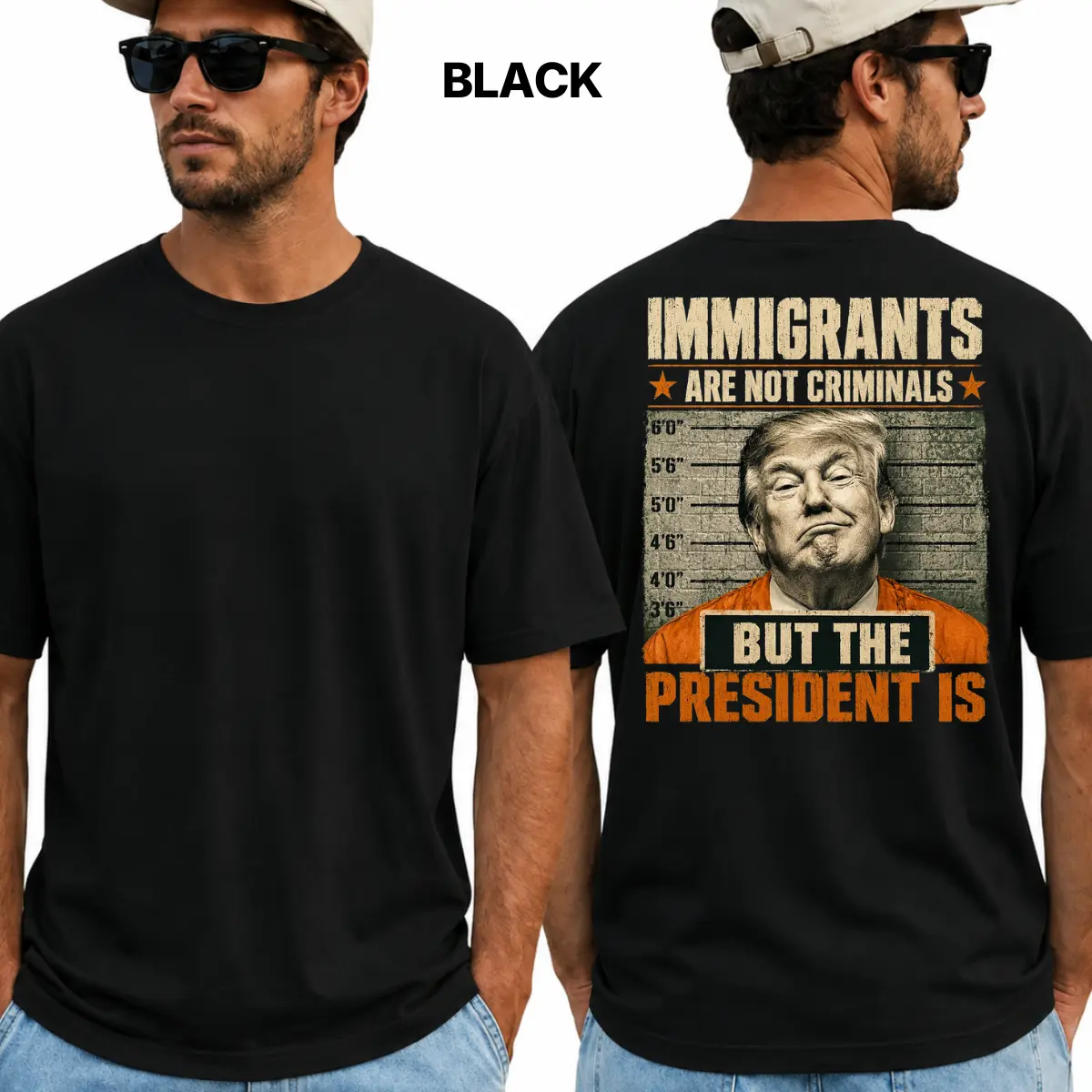 Immigrants Are Not Criminals but the President Is Shirt, Anti Trump Political Tee, Immigrant Rights Protest T-Shirt, Vintage Satire Back Print Unisex Gift