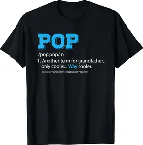 100%cotton Funny Pop Shirt for Grandpa, Pop Definition for Grandfather T-Shirt