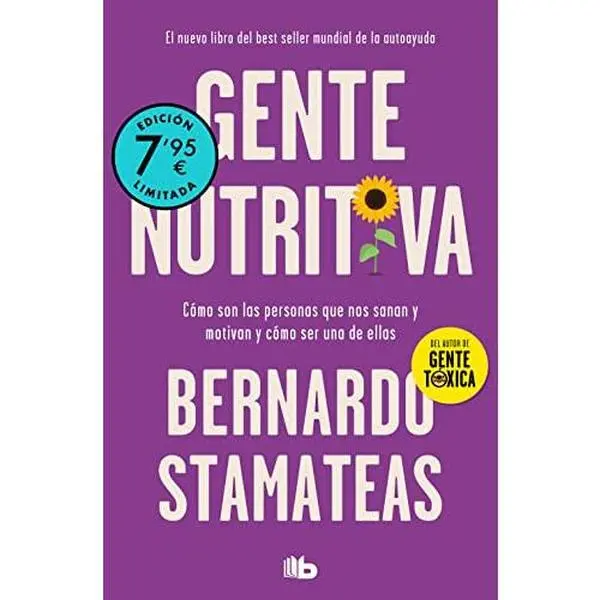 USED-Gente nutritiva: Cómo son las personas que nos sanan y motivan y cómo ser una de ellas by Bernardo Stamateas (Unknown)