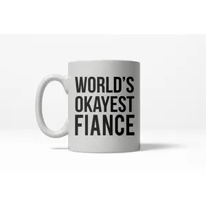 Worlds Okayest Fiance Funny Dating Marriage Wedding Ceramic Coffee Drinking Mug 11oz Cup Funny Coffee Mugs Ceramic Printed Drinkware Cup