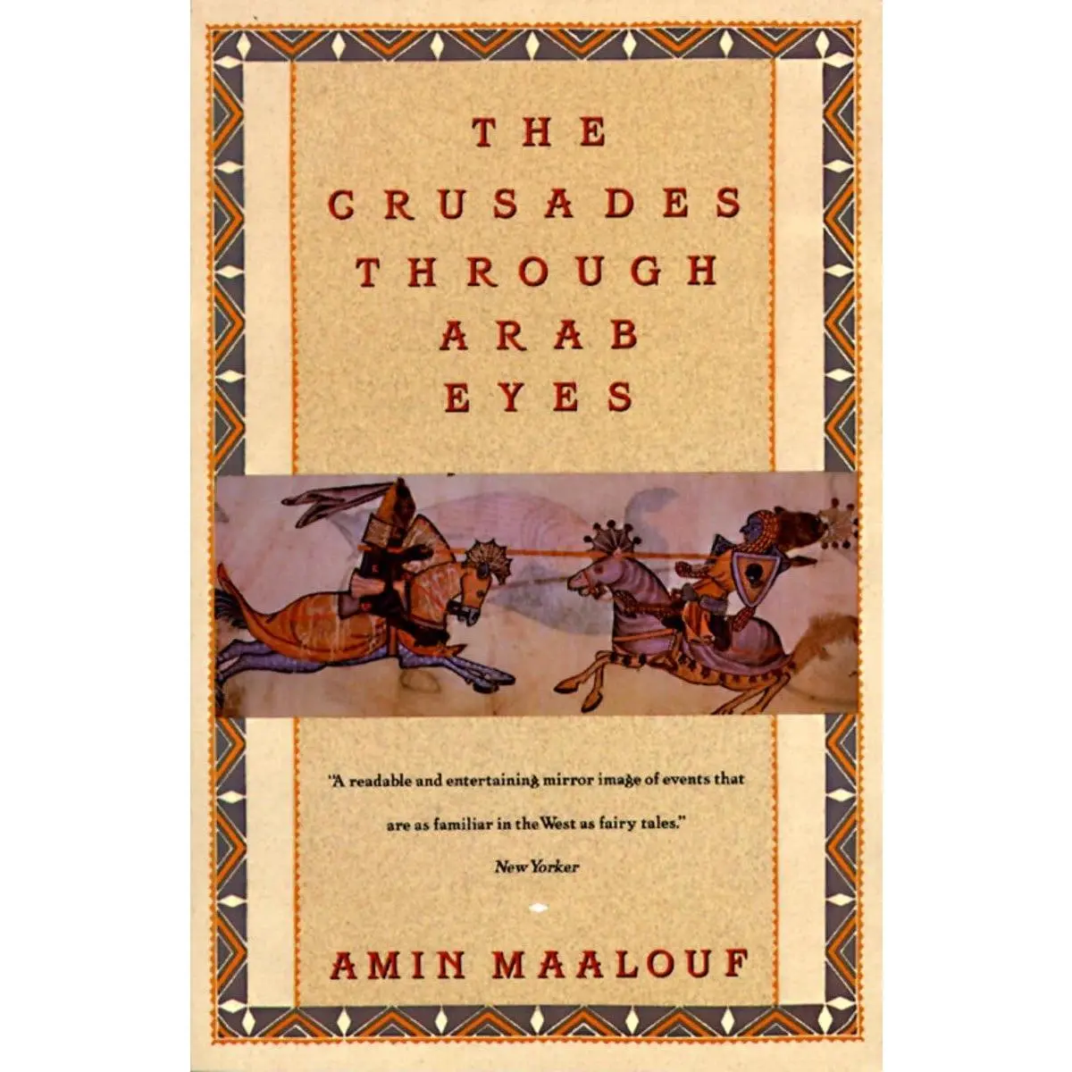 The Crusades Through Arab Eyes (Saqi Essentials)