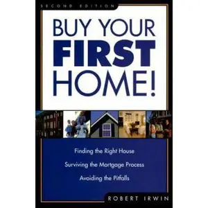 USED-Buy Your First Home! by Robert Irwin (Paperback)