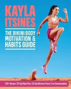 USED-The Bikini Body Motivation & Habits Guide by Itsines, Kayla (Flexibound)