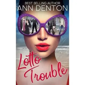 USED-Lotto Trouble: A Reverse Harem Romantic Comedy by Denton, Ann (Paperback)
