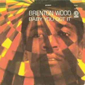 Brenton Wood - Baby You Got It  [VINYL RECORD - LP]