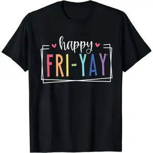 Happy Friday Teacher Shirt Women Happy Friyay T Shirt for Teachers Funny Friday Weekend Holiday Vacation Tee Tops