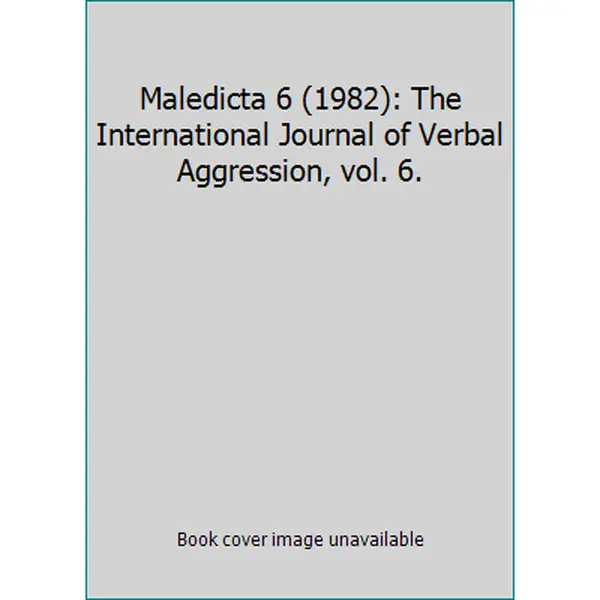 USED-Maledicta 6 (1982): The International Journal of Verbal Aggression, vol. 6. (Paperback)