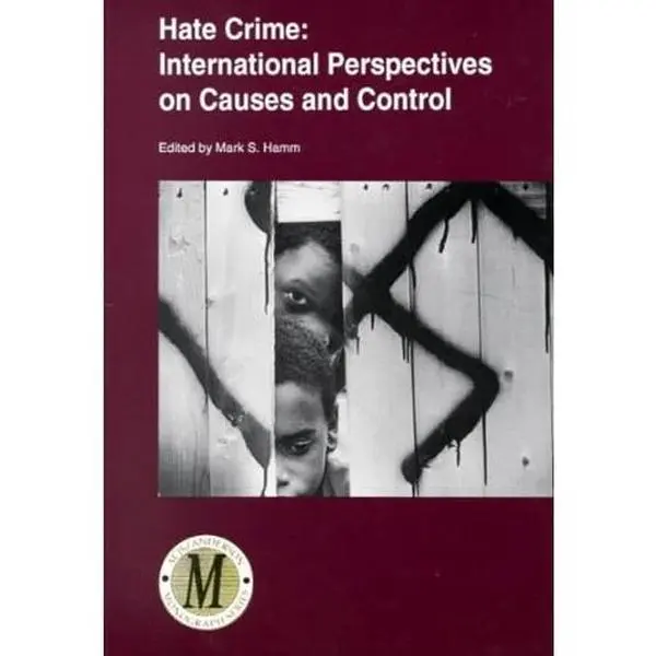 USED-Hate Crime: International Perspectives on Causes and Control (Acjs/Anderson Monograph) (Paperback)