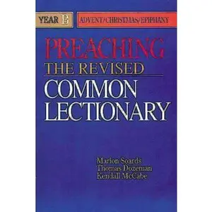 USED-Preaching the Revised Common Lectionary Year B: Advent/Christmas/Epiphany by Soards, Marion L. (Paperback)